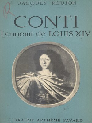 cover image of Conti, l'ennemi de Louis XIV